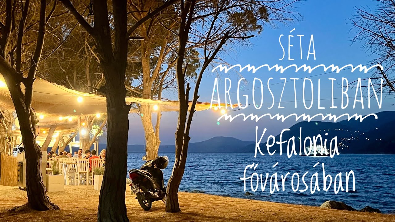 Séta Argosztoliban, Kefalonia fővárosában 4K/ Walking in Argostoli, capitol of Kefalonia 4K
