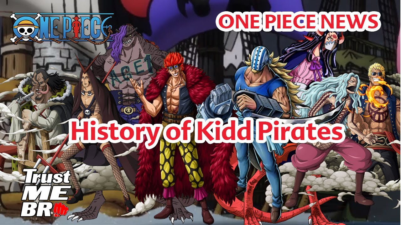 THE HISTORY OF KIDD PIRATES (ONE PIECE HISTORY)