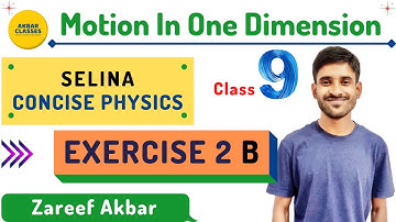 Class 9 | Motion In One Dimension | Exercise 2(B) | Selina Concise Physics | ICSE