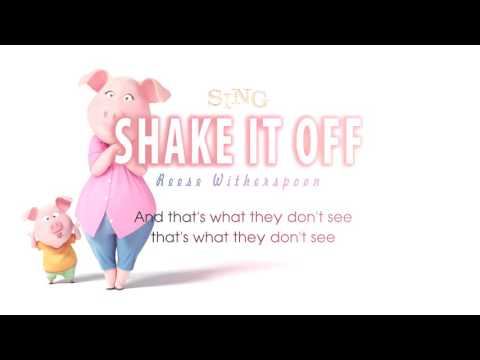 [Lyrics] Reese Witherspoon ft Nick Kroll - Shake It Off Ost. SING 2016 Soundtrack