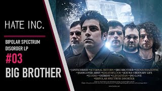 Hate Inc. - Bipolar Spectrum Disorder LP - 03 - Big Brother (audio)