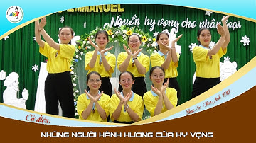 Cử điệu: NHỮNG NGƯỜI HÀNH HƯƠNG CỦA HY VỌNG | Tiền Tập FMI