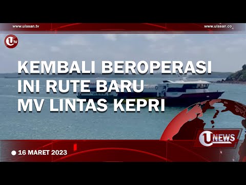 MV LINTAS KEPRI KEMBALI BEROPERASI | U-NEWS