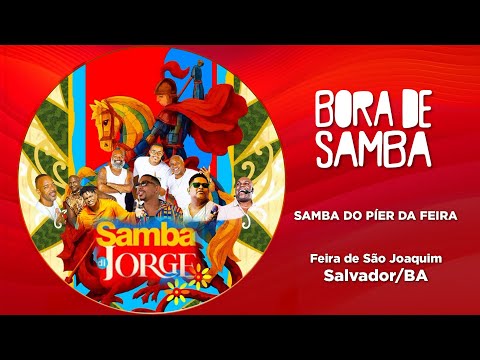 SAMBA DI JORGE no Píer da Feira de São Joaquim | Bora de Samba #40