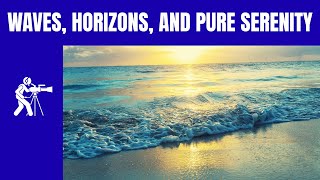 WAVES, HORIZONS, AND PURE SERENITY #Peace #Calm #OceanWaves #Relaxation #OceanView #Paradise #Love