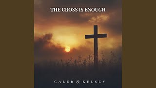 The Cross Is Enough