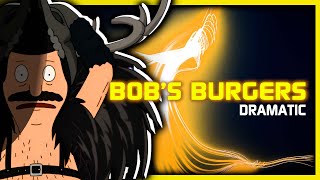 Bob's Burgers Dramatic Intro