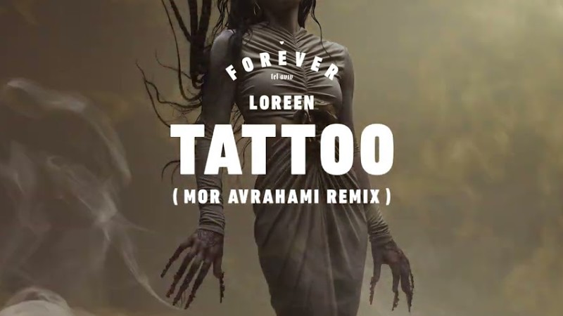 Loreen - Tattoo (Mor Avrahami Remix)
