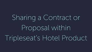 Hotel TSU (Level 1) Sharing a Contract or Proposal within Tripleseat’s Hotel Product
