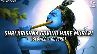 Shri Krishna Govind Hare Murari (Slow + Reverb) | Krishna Bhajan | Bhakti Song | Bhajan Song Lofi screenshot 5