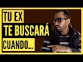 Te REVELO Cuándo Te BUSCARÁ TU EX | 5 MEDIDAS que DEBES TOMAR ¡YA!