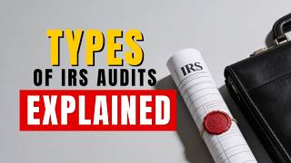 Types of IRS Audits: Mail, Office, and Field Audits Explained