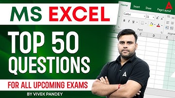 MS Excel | Top 50 Questions For All Upcoming Bank Exams Class 2 | By Vivek Pandey