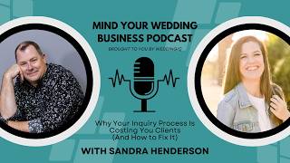 Why Your Inquiry Process Is Costing You Clients (And How to Fix It) with Sandra Henderson