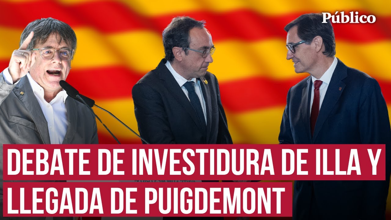 DIRECTO | Sigue el debate de investidura de Illa y la posible detención de Puigdemont