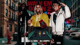 WALK EM DOWN 2 - NLE Choppa ft Lil Durk (Official Audio) (100% accurate)