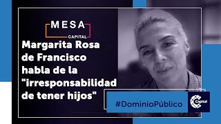 Margarita Rosa de Francisco habló de la irresponsabilidad de tener hijos | Dominio público