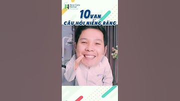 Mười vạn câu hỏi  NIỀNG RĂNG (Phần 1) #short