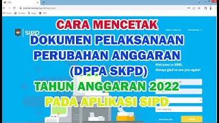 Cara Mencetak Dokumen Pelaksanaan Perubahan Anggaran TA 2022 Pada Aplikasi SIPD