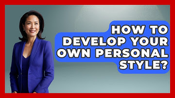 How To Develop Your Own Personal Style? - The Sharp Dressed Gent