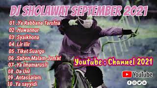 Dj Sholawat  Ya Robbana Tarofna  Huannur  Syaikhona  Lir Ilir  Tiket Suargo  Dll