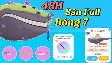 Play Together | Mình Đã Thử Thách 48h Dùng Cần Câu Này Săn Full Cá Bóng 7 Và Cái Kết 