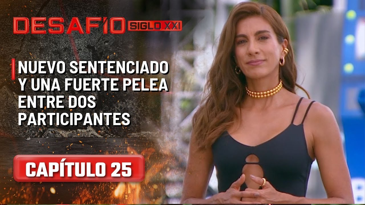 Nuevo sentenciado y una fuerte pelea entre dos participantes - Capítulo 25 | Desafío del Siglo