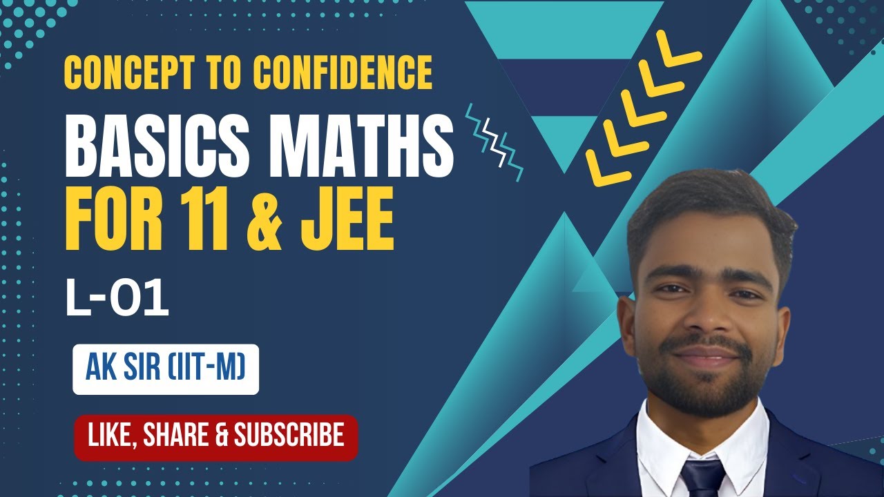 Class 11 Maths Basic Concepts | Must Watch Foundation Lecture - YouTube