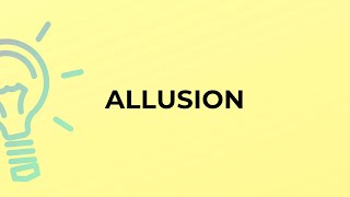 What is the meaning of the word ALLUSION?