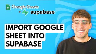 How to Import a Google Sheet into Supabase [2026 Full Guide]