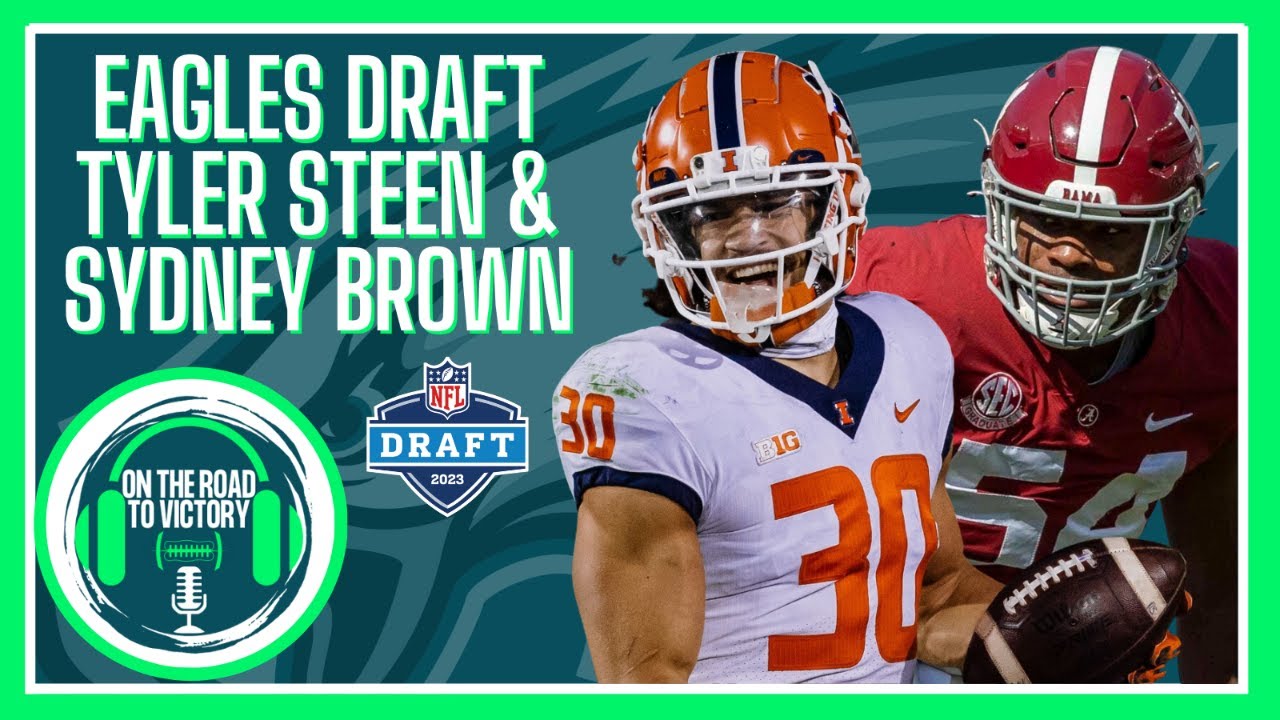 Eagles Draft OL Tyler Steen & S Sydney Brown Updated Depth Chart