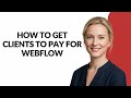 How to Get Clients to Pay for Webflow - Julia'sTutorials