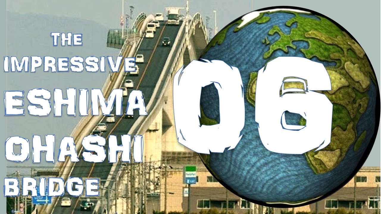 World's Craziest Facts - Episode 06 - The impressive Eshima Ohashi bridge