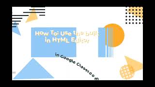 Roberts 7140 Google Classroom How to use built in HTML Editor