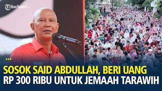Sosok Said Abdullah, Ketua Banggar DPR RI yang Viral Beri Uang Rp 300 Ribu ke Jemaah Solat Tarawih