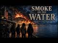 SMOKE ON THE WATER | Goosebumps Guaranteed