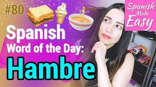 Hambre Spanish Word of the Day Spanish Lessons