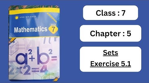Afaq Sun Series Class 7 Mathematics _ Unit 5 _Sets _ Exercise 5.1_ Q1,2