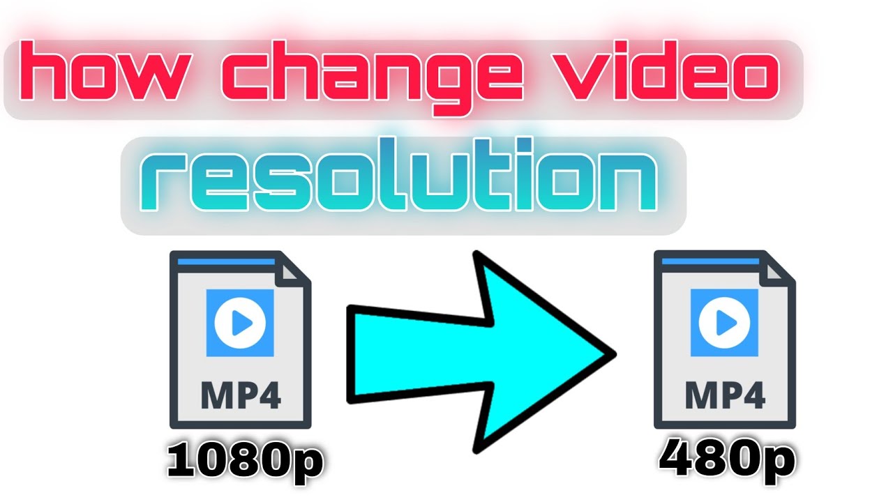 How change video resolution in android how decrease video size in 
