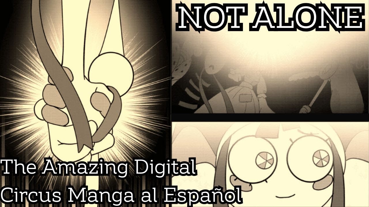 Not Alone - The Amazing Digital Circus Manga al Español por Zackie Zazi 