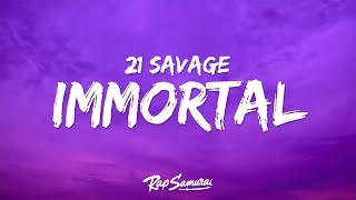 21 Savage - Immortal (Lyrics)