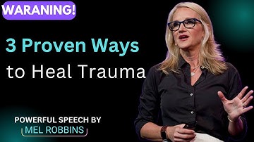 Mel Robbins: 3 Proven Ways to Heal Trauma & Rewire Your Brain for Success!" 🚀💡