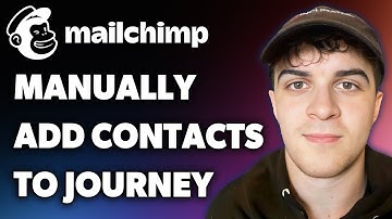 How to Manually Add Contacts to Mailchimp Journey (Full 2024 Guide)
