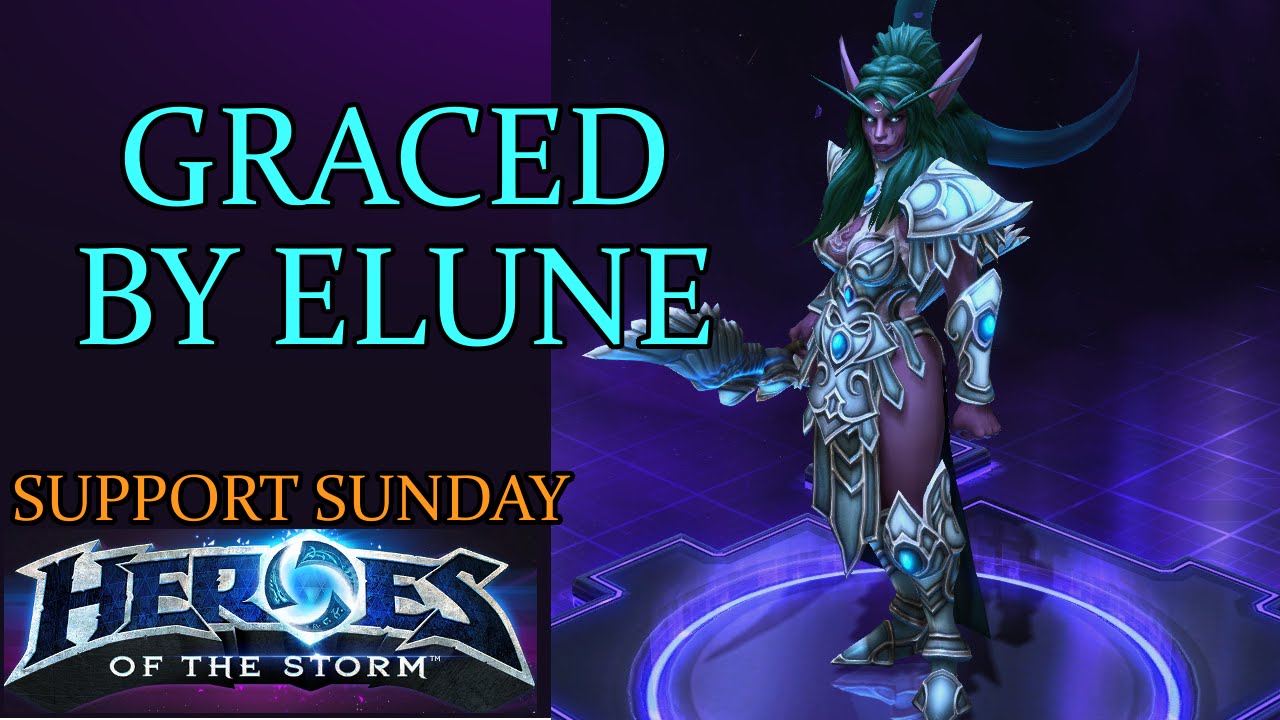 Support Sunday - Graced by Elune (HOTS Quickmatch)
