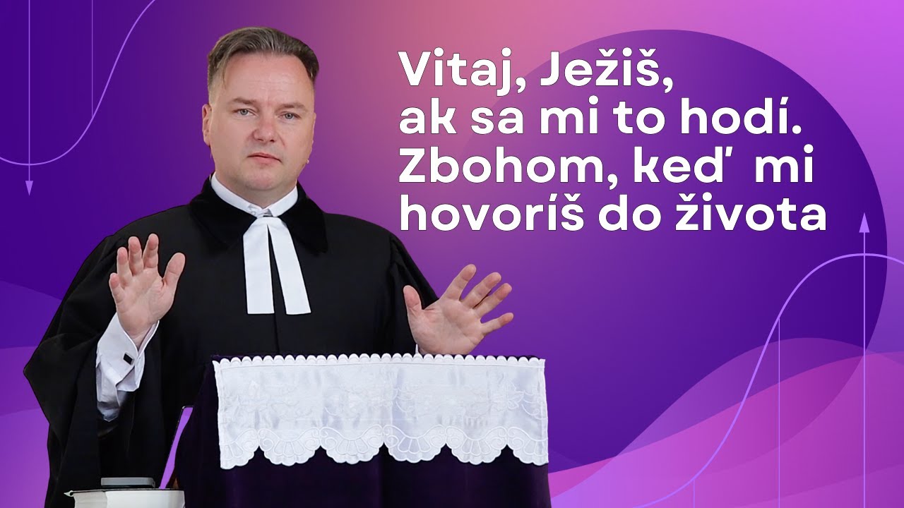 Vitaj, Ježiš, ak sa mi to hodí. Zbohom, keď mi hovoríš do života l Tibor Jančík