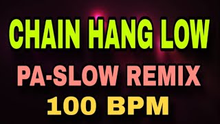 CHAIN HANG LOW [ PASLOW REMIX 2024 ] [ DJ REX TAMBOK REMIX OFFICIAL ] [ KMC DJSS ]