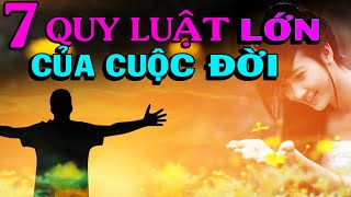 7 QUY LUẬT LỚN CỦA CUỘC ĐỜI - Thiền Đạo