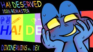 【Dex】 HA! DESERVED (2026 Remaster) 【TPOT Fan Song】
