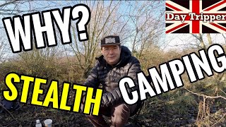 Why Stealth Camping? Why do people watch or go stealth camping?