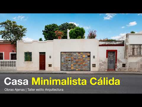 Casa Minimalista Cálida en Mérida | Taller estilo Arquitectura